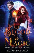 Of Blood & Magic: Blood Descent Book 1
