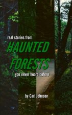 Real Stories from Haunted Forests You Never Heard Before