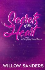 Secrets of the Heart: A Dirty Little Secret Sequel