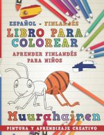 Libro Para Colorear Espa?ol - Finlandés I Aprender Finlandés Para Ni?os I Pintura Y Aprendizaje Creativo