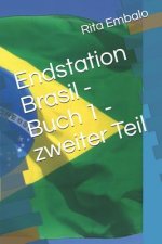 Endstation Brasil - Buch 1 - Zweiter Teil