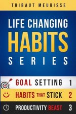 Life-Changing Habits Series: Your Personal Blueprint For Success And Happiness (Books 1-3)