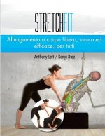 StretchFit: Safe, effective mat stretches for every body: Italian Edition