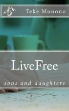 LiveFree: sons and daughters