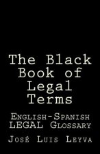 The Black Book of Legal Terms: English-Spanish Legal Glossary