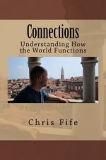Connections: Understanding How the World Functions