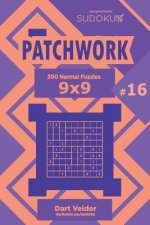 Sudoku Patchwork - 200 Normal Puzzles 9x9 (Volume 16)