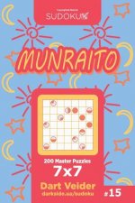 Sudoku Munraito - 200 Master Puzzles 7x7 (Volume 15)