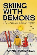 Skiing with Demons: The Morzine Chalet Project