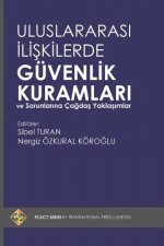 Uluslararasi Iliskilerde Guvenlik Kuramlari Ve Sorunlarina Cagdas Yaklasimlar