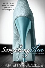 Something Blue: A Dystopian Romance