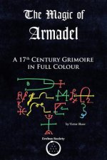 The Magic of Armadel: A 17th Century Grimoire in Full Colour