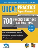 Ukcat Practice Papers Volume One: 3 Full Mock Papers, 700 Questions in the Style of the Ukcat, Detailed Worked Solutions for Every Question, UK Clinic