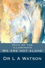 Path of the Illuminate: We are not Alone