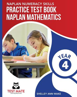 NAPLAN NUMERACY SKILLS Practice Test Book NAPLAN Mathematics Year 4