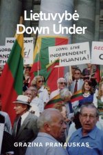 Lietuvybe Down Under: Maintaining Lithuanian national and cultural identity in Australia