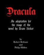 Dracula: An adaptation for the stage of the novel by Bram Stoker.