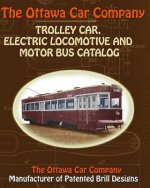 Ottawa Car Company Trolley Car, Electric Locomotive and Motor Bus Catalog