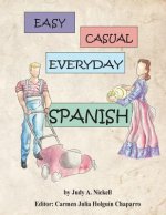 Easy, Casual Everyday Spanish