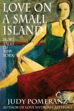 Love on a Small Island: More Tales of New York