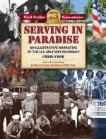 Serving in Paradise: An Illustrative Narrative of the Us Military in Hawaii