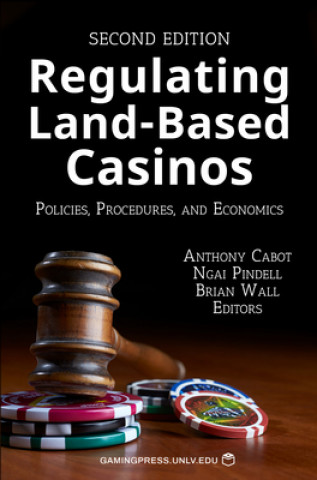 Regulating Land-Based Casinos, 2: Policies, Procedures, and Economics