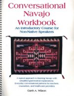 Conversational Navajo Workbook: An Introductory Course for Non-Native Speakers