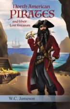 North American Pirates and Their Lost Treasure