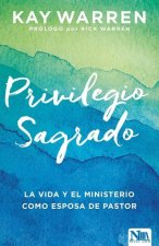 El Privilegio Secreto: La Vida Y El Ministerio Como Esposa de Un Pastor