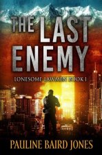 The Last Enemy: Lonesome Lawmen 1