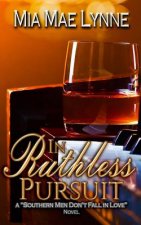 In Ruthless Pursuit