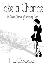 Take a Chance & Other Stories of Starting Over