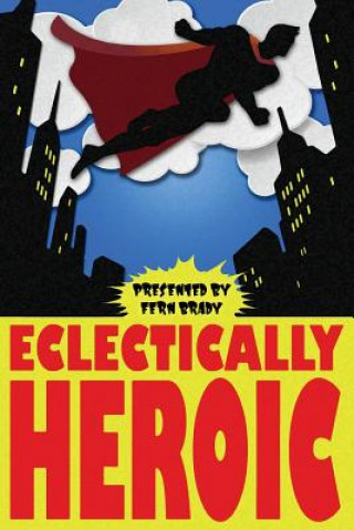 Eclectically Heroic