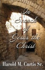 In Search of Jesus the Christ