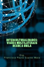 Interculturalidades: vis?es multilaterais desde a UNILA