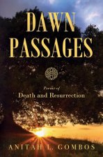 Dawn Passages: Poems of Death and Resurrection