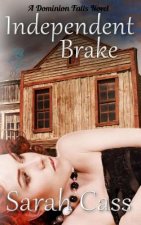 Independent Brake (A Dominion Falls Novella)