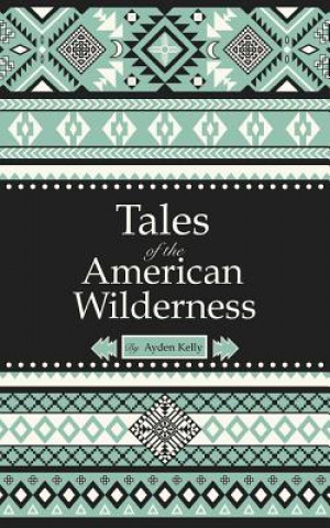 Tales of the American Wilderness