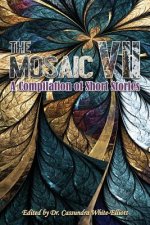 The Mosaic VII: A Compilation of Short Stories