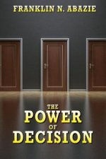 The Power of Decision: Deliverance