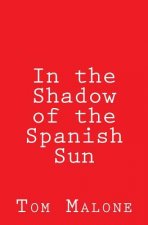 In the Shadow of the Spanish Sun