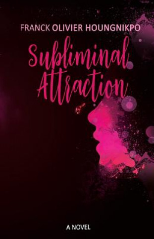 Subliminal Attraction