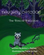 Naughty Catcoon: The Rascal Raccoon