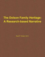 The Dolson Family Heritage: A Research-Based Narrative