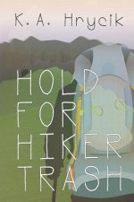Hold for Hiker Trash