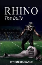 Rhino: The Bully