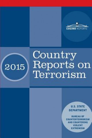 Country Reports on Terrorism 2015: with Annex of Statistical Information