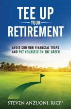 Tee Up Your Retirement: Avoid Common Traps and Put Yourself in the Green