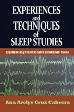 Experiences and Techniques of Sleep Studies: Experiencias y Técnicas sobre Estudios del Sue?o