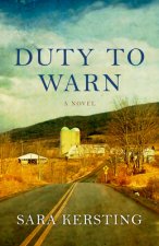 Duty To Warn - A Novel